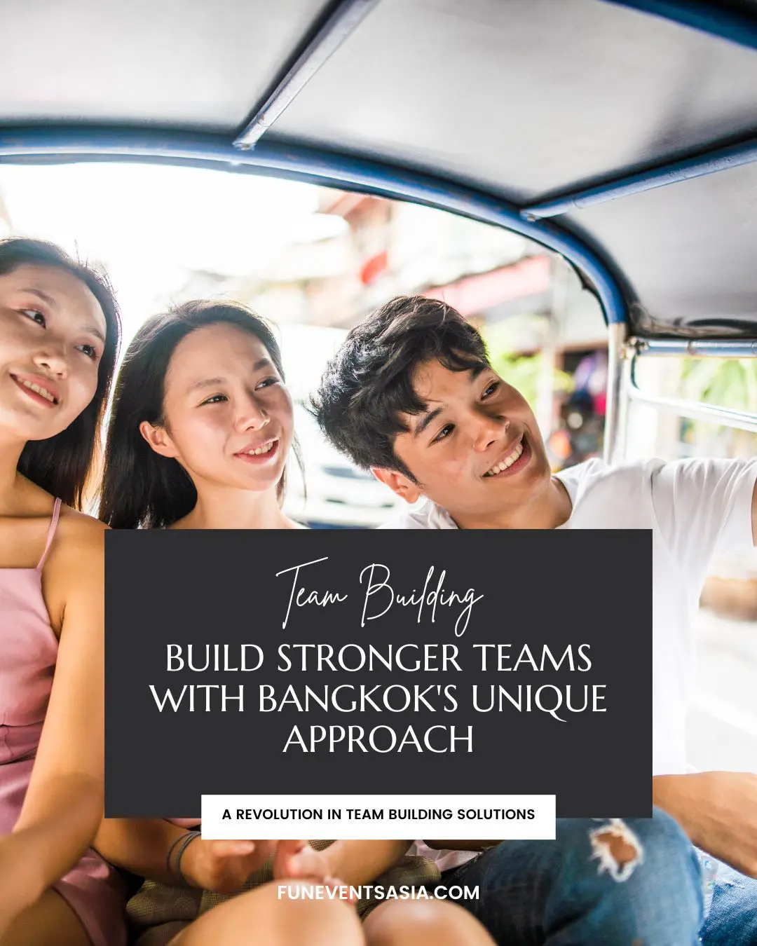 Build Stronger Teams with Bangkok's Unique Approach