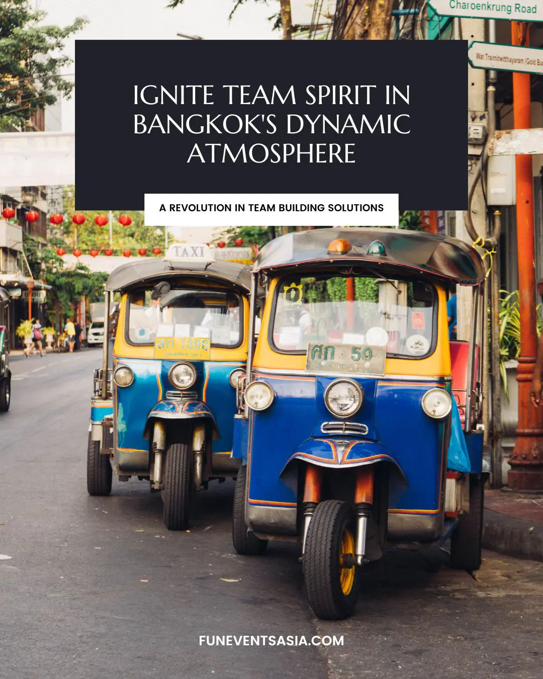 Ignite Team Spirit in Bangkok's Dynamic Atmosphere